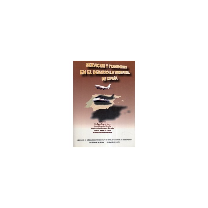 SERVICIOS Y TRANSPORTES EN EL DESARROLLO TERRITORIAL DE ESPAÑA
