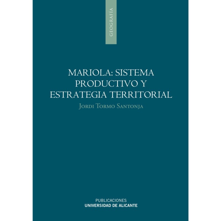 MARIOLA: SISTEMA PRODUCTIVO Y ESTRATEGIA TERRITORIAL