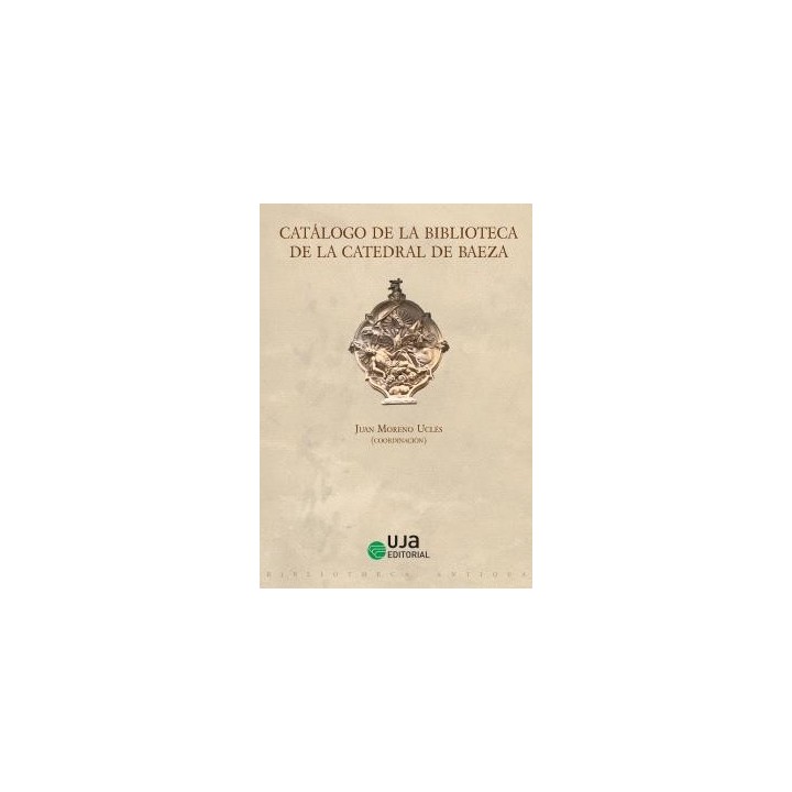 CATÁLOGO DE LA BIBLIOTECA DE LA CATEDRAL DE BAEZA