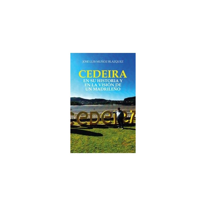 CEDEIRA EN SU HISTORIA Y EN LA VISIÓN DE UN MADRILEÑO