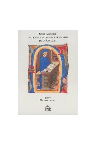 DANTE ALIGHIERI: TRADICIÓN MANUSCRITA Y FIGURATIVA DE LA COMEDIA