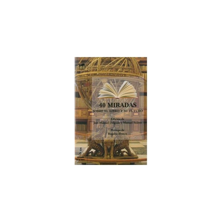 40 MIRADAS SOBRE EL LIBRO Y SU FUTURO