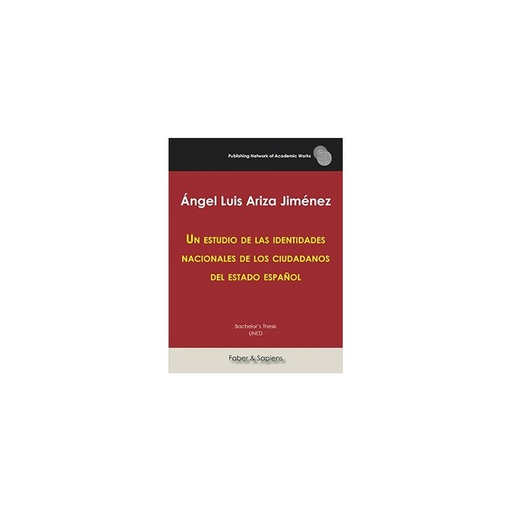 UN ESTUDIO DE LAS IDENTIDADES NACIONALES DE LOS CIUDADANOS DEL ESTADO ESPAÑOL