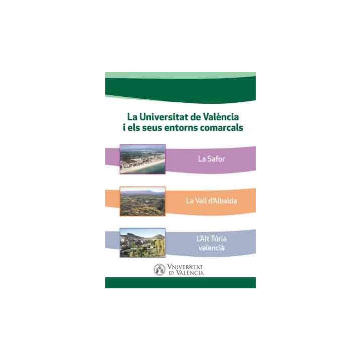 LA UNIVERSITAT DE VALÈNCIA I ELS SEUS ENTORNS COMARCALS