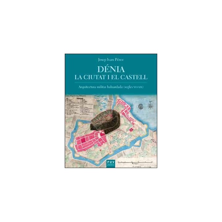 DÉNIA. LA CIUTAT I EL CASTELL