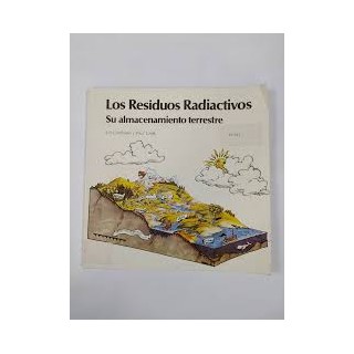 Los residuos radioactivos. Su almacenamiento terrestre