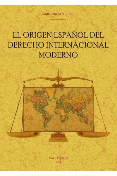 EL ORIGEN ESPAÑOL DEL DERECHO INTERNACIONAL MODERNO