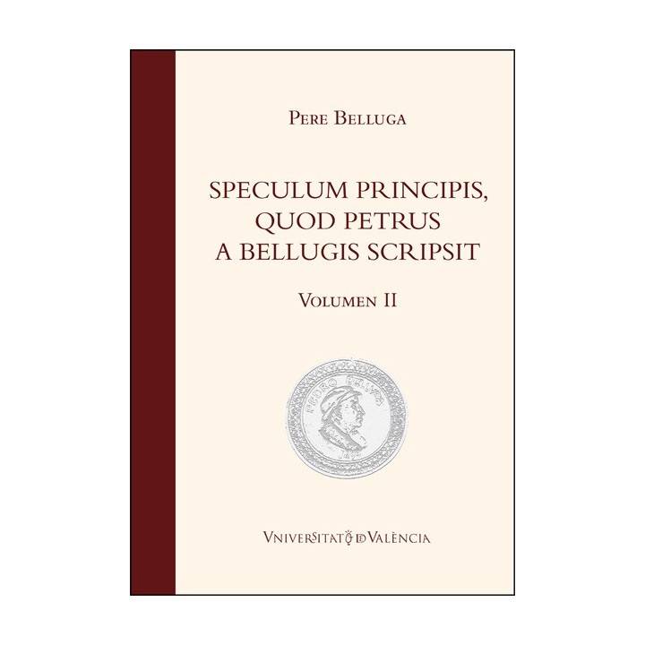 SPECULUM PRINCIPIS, QUOD PETRUS A BELLUGIS SCRIPSIT
