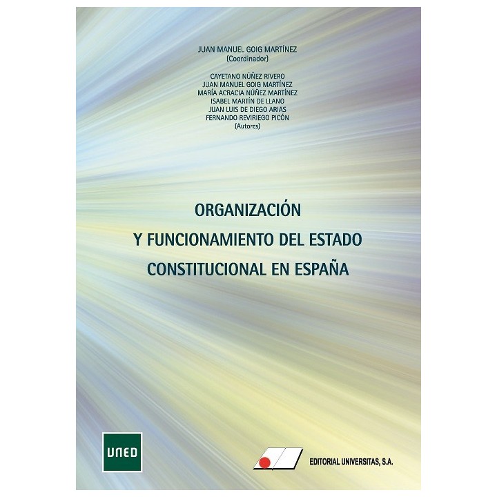 ORGANIZACIÓN Y FUNCIONAMIENTO DEL ESTADO CONSTITUCIONAL EN ESPAÑA
