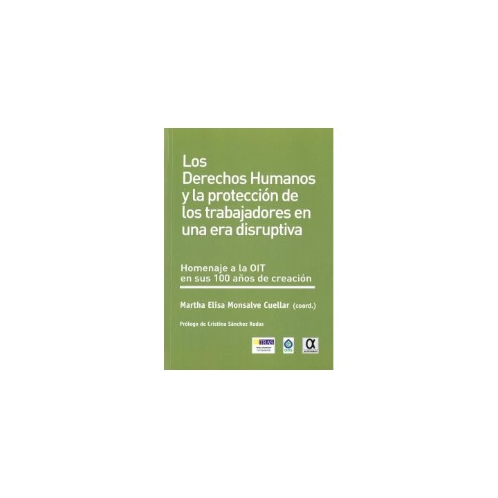 LOS DERECHOS HUMANOS Y LA PROTECCIÓN DE LOS TRABAJADORES EN UNA ERA DISRUPTIVA