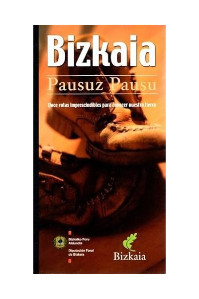 Bizkaia pausuz pausu. Doce rutas imprescindibles para conocer nuestra tierra