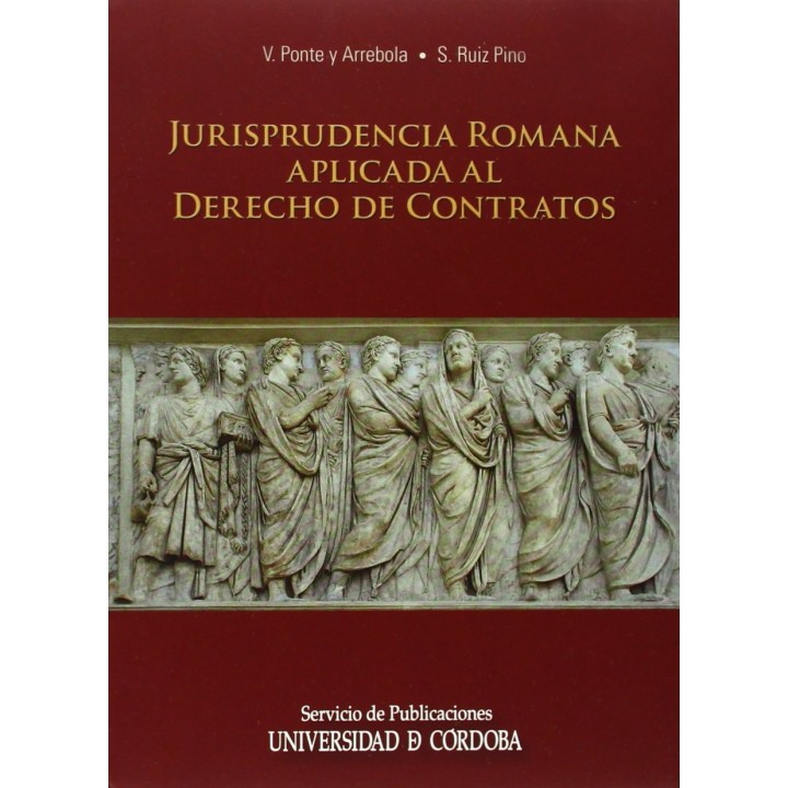 JURISPRUDENCIA ROMANA APLICADA AL DERECHO DE CONTRATOS
