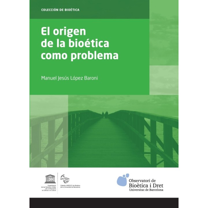 EL ORIGEN DE LA BIOÉTICA COMO PROBLEMA