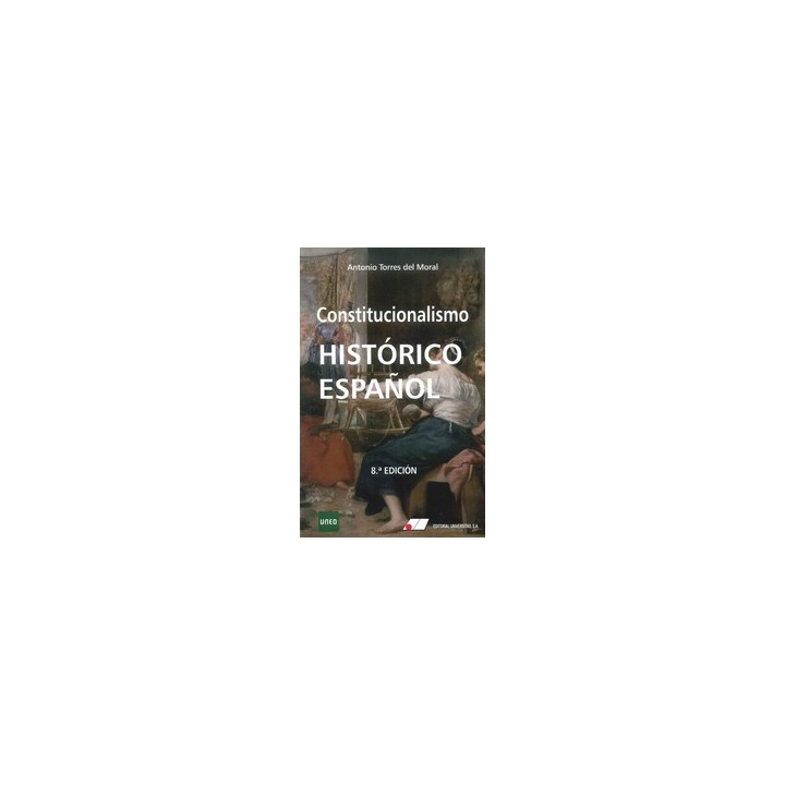 CONSTITUCIONALISMO HISTORICO ESPAÑOL 8ª EDICIÓN