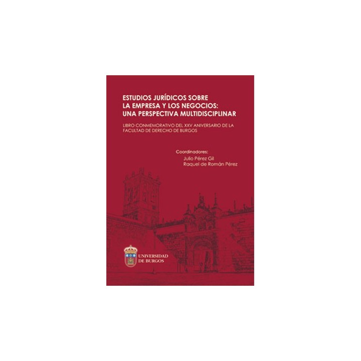 ESTUDIOS JURÍDICOS SOBRE LA EMPRESA Y LOS NEGOCIOS: UNA PERSPECTIVA MULTIDISCIP