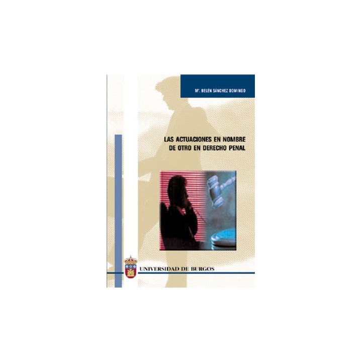 LAS ACTUACIONES EN NOMBRE DE OTRO EN DERECHO PENAL