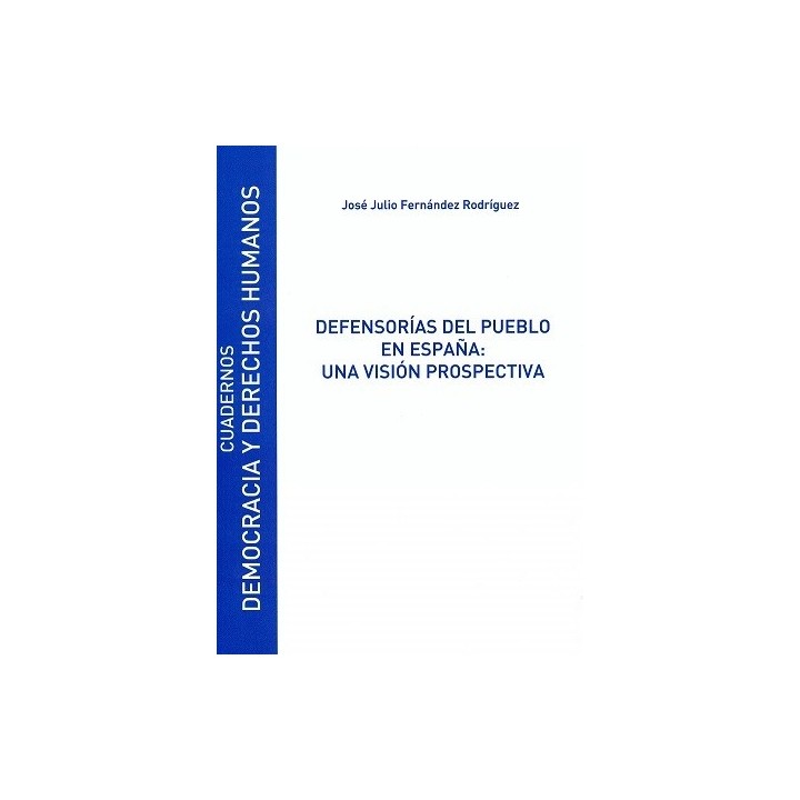 DEFENSORÍAS DEL PUEBLO EN ESPAÑA: UNA VISIÓN PROSPECTIVA