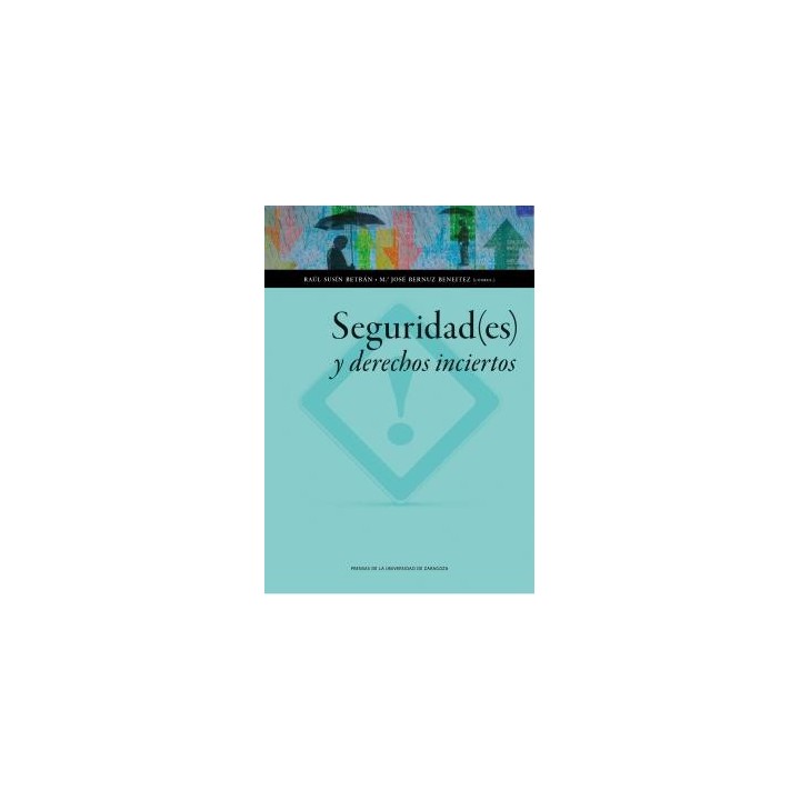 SEGURIDAD(ES) Y DERECHOS INCIERTOS