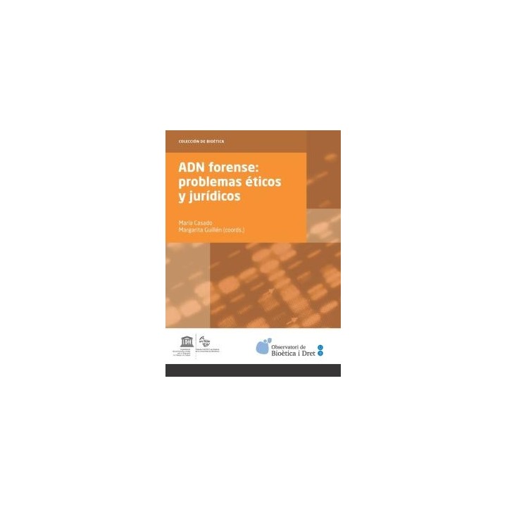 ADN FORENSE: PROBLEMAS ÉTICOS Y JURÍDICOS