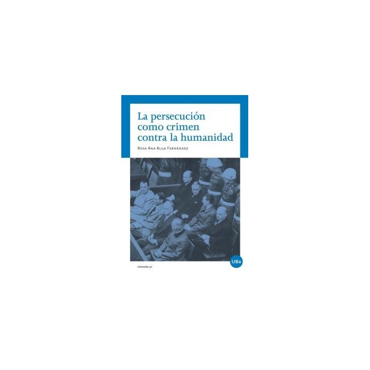 LA PERSECUCIÓN COMO CRIMEN CONTRA LA HUMANIDAD