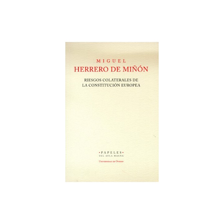 RIESGOS COLATERALES DE LA CONSTITUCIÓN EUROPEA