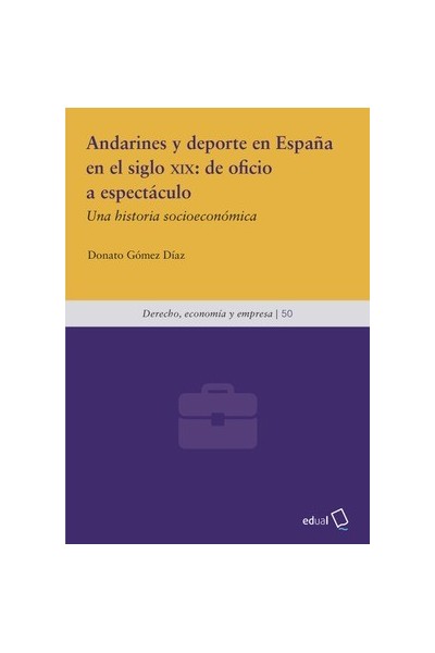 ANDARINES Y DEPORTE EN ESPAÑA EN EL SIGLO XIX: DE OFICIO A ESPECTÁCULO