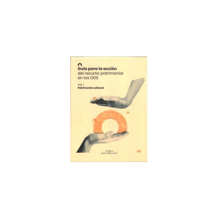 GUÍA PARA LA ACCIÓN DEL RECURSO PATRIMONIAL EN LOS ODS: PATRIMONIO CULTURAL