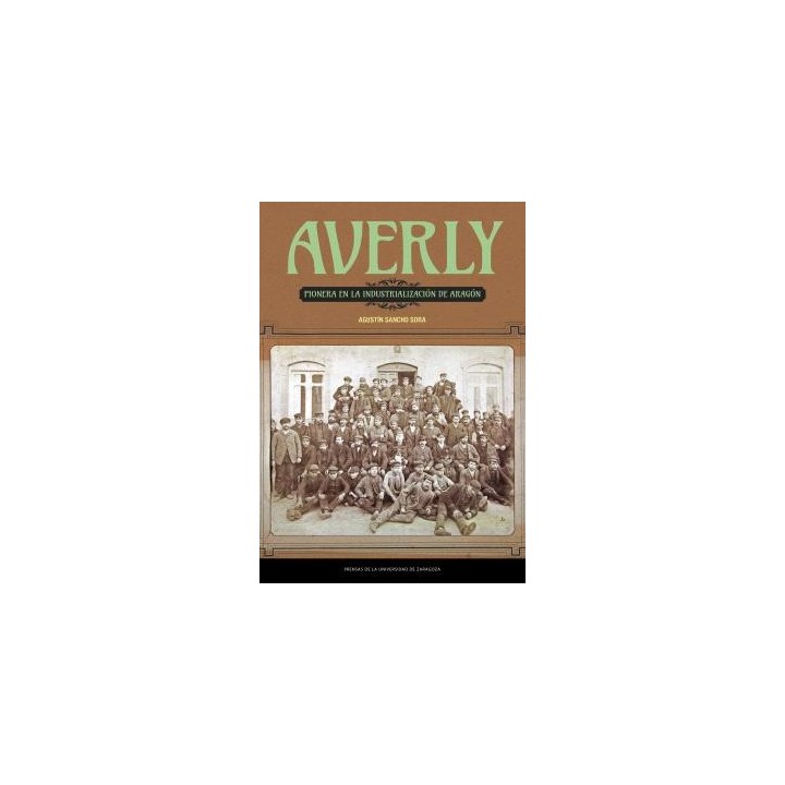AVERLY, PIONERA EN LA INDUSTRIALIZACIÓN DE ARAGÓN