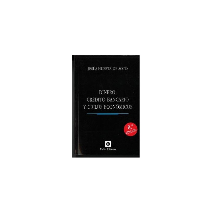 DINERO, CRÉDITO BANCARIO Y CICLOS ECONÓMICOS 8ª EDICIÓN