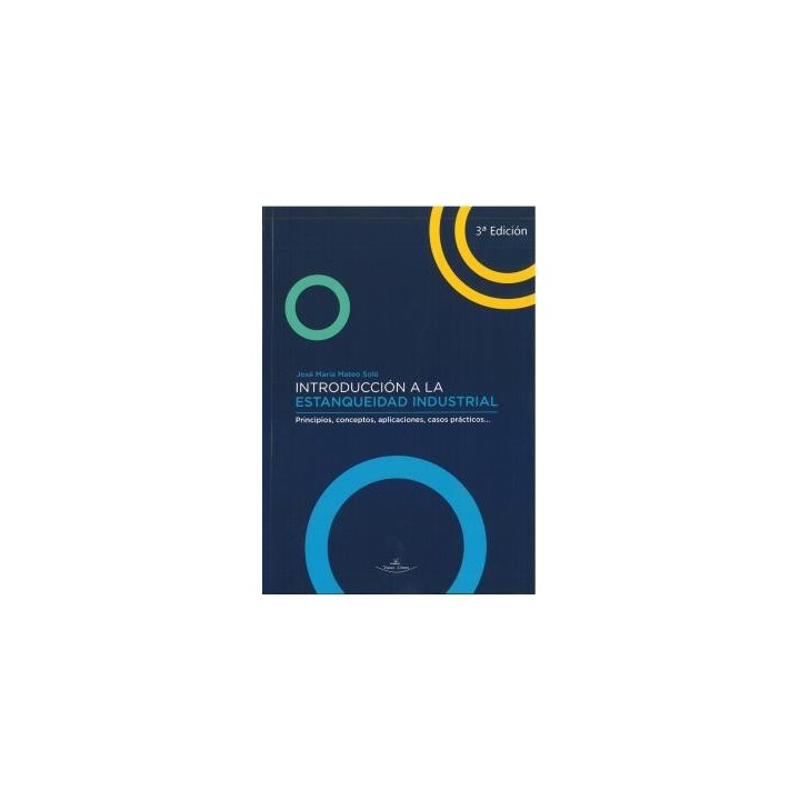 INTRODUCCIÓN A LA ESTANQUEIDAD INDUSTRIAL. 3ª EDICIÓN