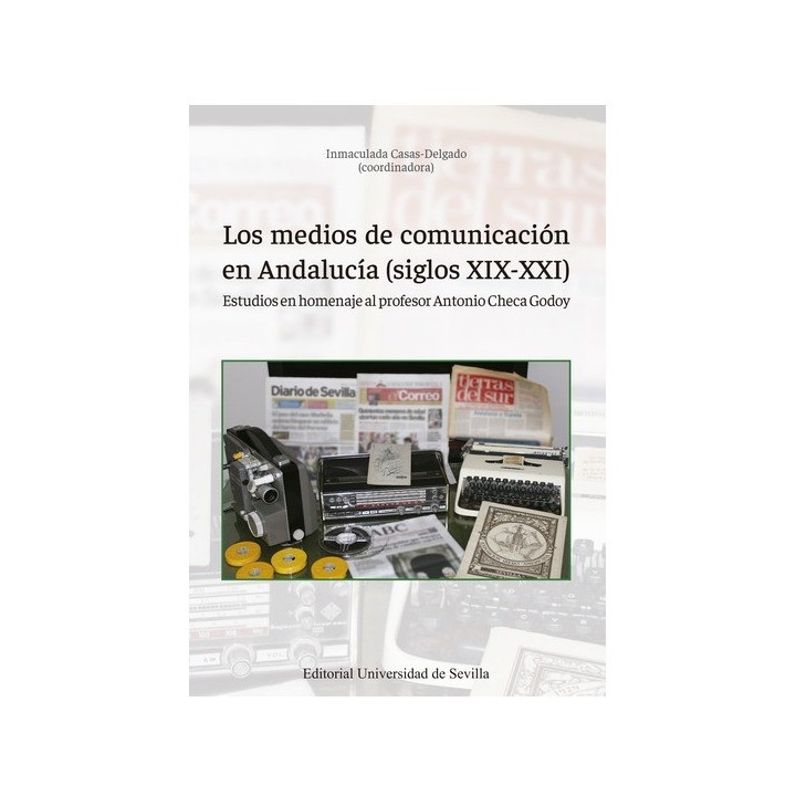 LOS MEDIOS DE COMUNICACIÓN EN ANDALUCÍA (SIGLOS XIX-XXI)