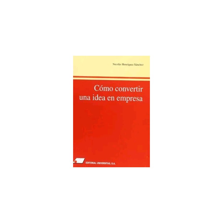 COMO CONVERTIR UNA IDEA EN EMPRESA