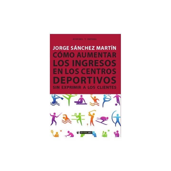 CÓMO AUMENTAR LOS INGRESOS EN LOS CENTROS DEPORTIVOS SIN EXPRIMIR A LOS CLIENTES
