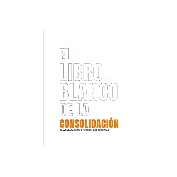 EL LIBRO BLANCO DE LA CONSOLIDACIÓN
