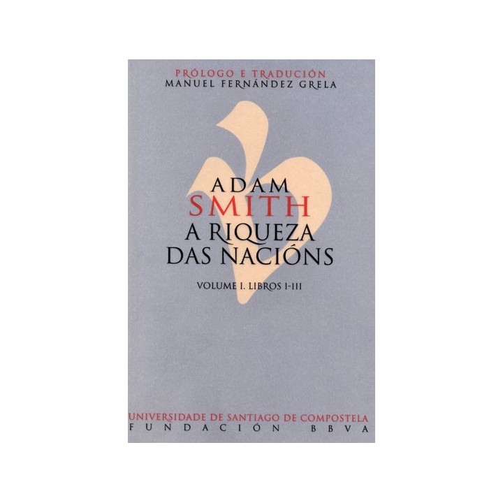 ADAM SMITH. A RIQUEZA DAS NACIÓNS (2 VOL.)