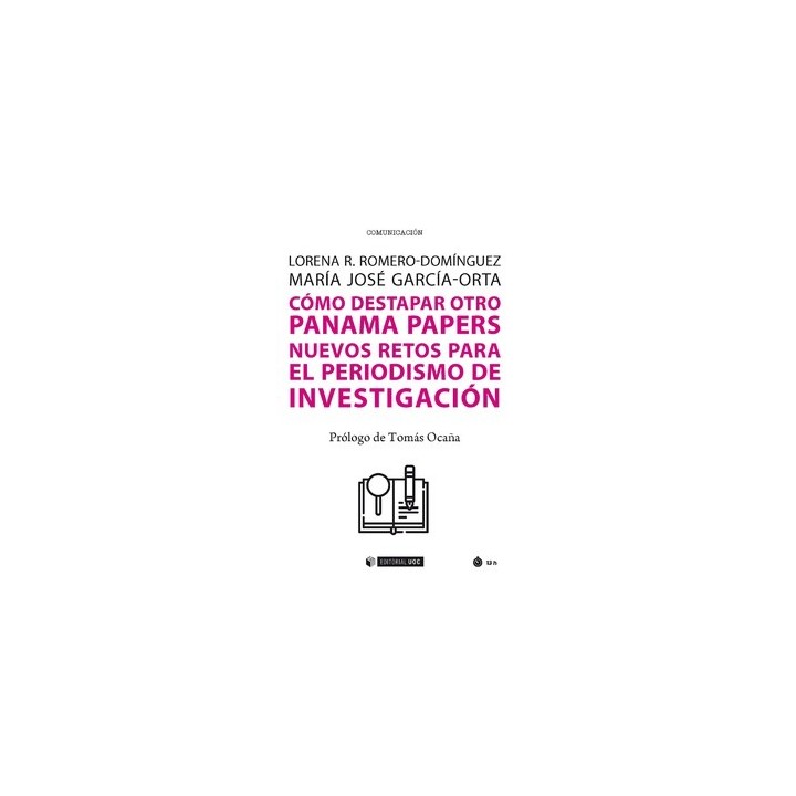CÓMO DESTAPAR OTRO PANAMA PAPERS. NUEVOS RETOS PARA EL PERIODISMO DE INVESTIGACIÓN