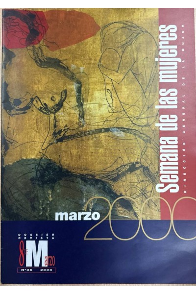 DOSSIER REVISTA 8 DE MARZO NÚM (36), 2000.. Dirección General de la Mujer (Feminismo).