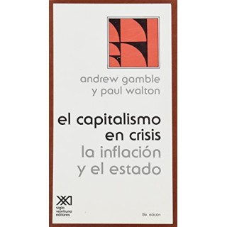 El Capitalismo en crisis la inflacion y el estado