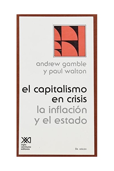 El Capitalismo en crisis la inflacion y el estado
