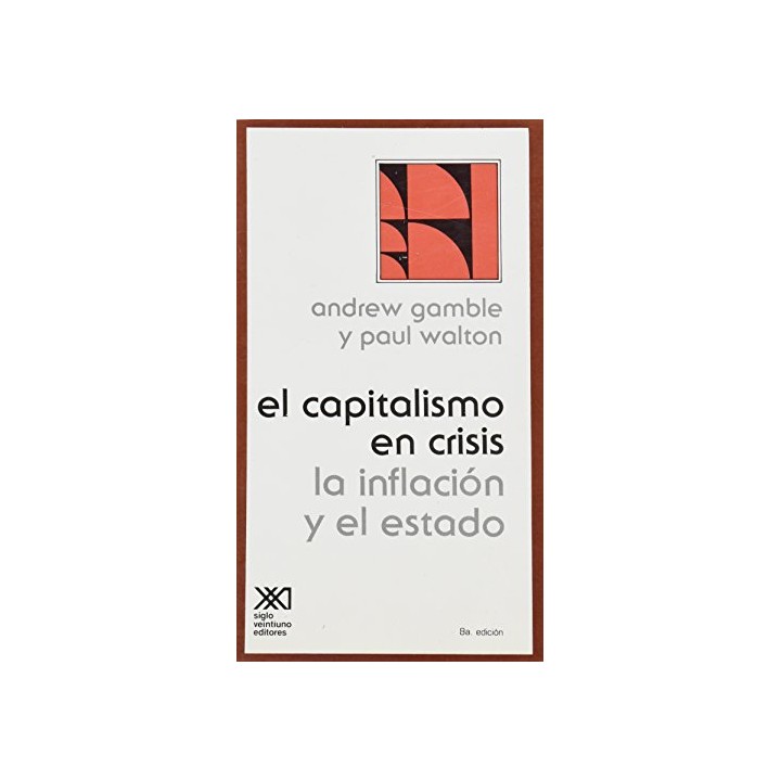 El Capitalismo en crisis la inflacion y el estado