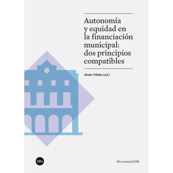 AUTONOMÍA Y EQUIDAD EN LA FINANCIACIÓN MUNICIPAL: DOS PRINCIPIOS COMPATIBLES