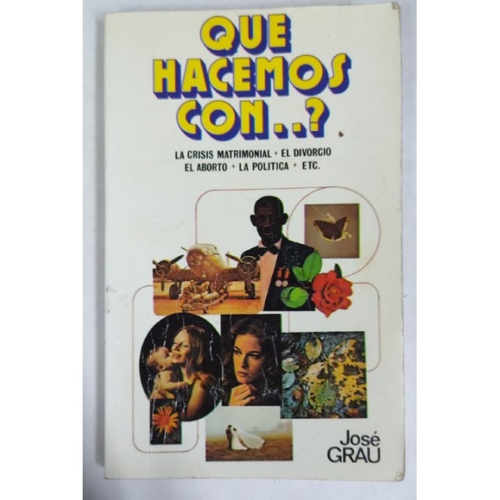 Que? hacemos con el divorcio, la crisis matrimonial, el feminismo, los anticonceptivos, el aborto, la libertad religiosa, la libertad de enseñanza, la libertad de informacion, las responsabilidades civicas, etc?