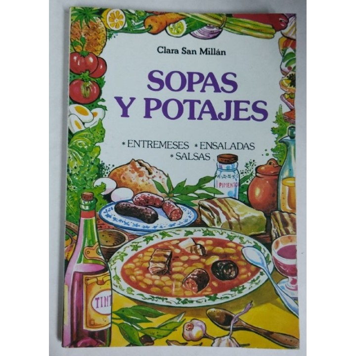 Sopas y Potajes. Entremeses, Ensaladas, Salsas