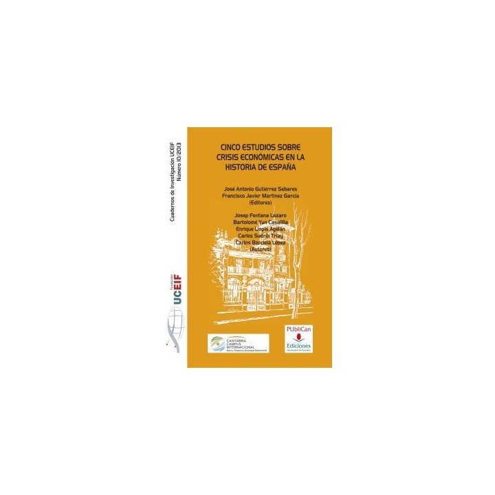 CINCO ESTUDIOS SOBRE CRISIS ECONÓMICAS EN LA HISTORIA DE ESPAÑA