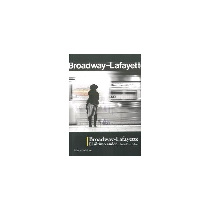 BROADWAY-LAFAYETTE. EL ÚLTIMO ANDÉN