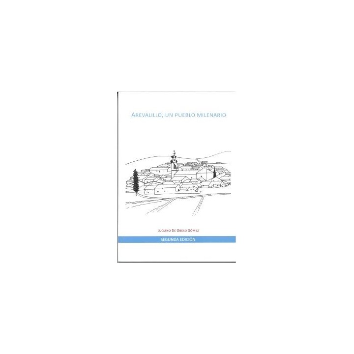 AREVALILLO, UN PUEBLO MILENARIO 2ª EDICIÓN
