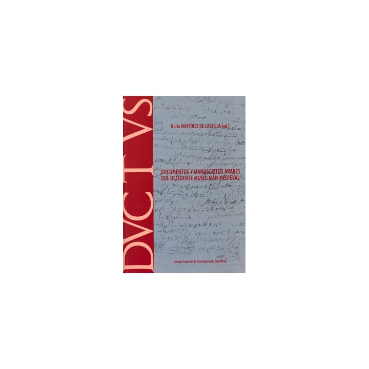 DOCUMENTOS Y MANUSCRITOS ÁRABES DEL OCCIDENTE MUSULMÁN MEDIEVAL