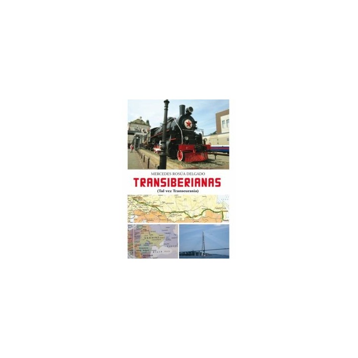 TRANSIBERIANAS. TAL VEZ TRANSEURASIA