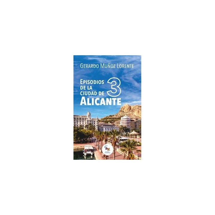 EPISODIOS DE LA CIUDAD DE ALICANTE 3