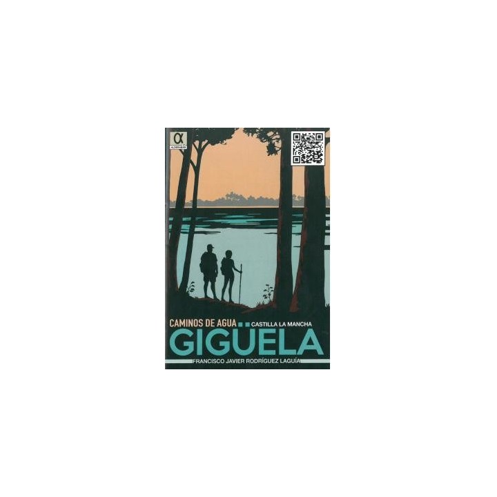 CAMINOS DE AGUA CASTILLA LA MANCHA 1. GIGÜELA